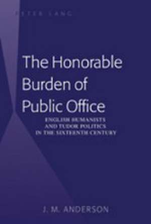 The Honorable Burden of Public Office de J. M. Anderson