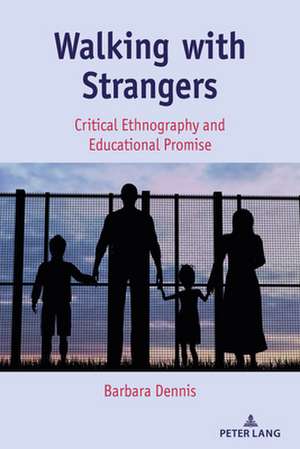 Walking with Strangers de Barbara Dennis