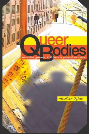 Queer Bodies de Heather Sykes