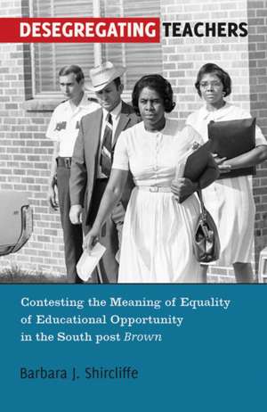 Desegregating Teachers de Barbara J. Shircliffe