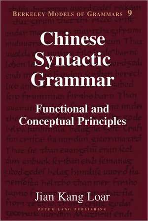 Chinese Syntactic Grammar: Functional and Conceptual Principles de Jian Kang Loar