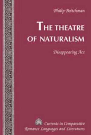 The Theatre of Naturalism de Philip Beitchman