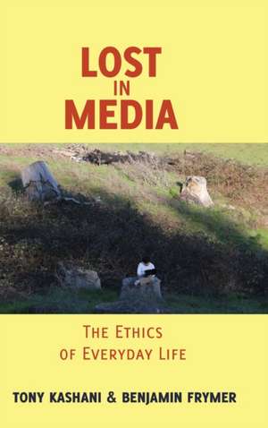Lost in Media de Tony Kashani