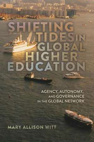 Shifting Tides in Global Higher Education de Mary Allison Witt