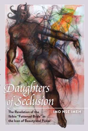 Daughters of Seclusion de Imo Nse Imeh