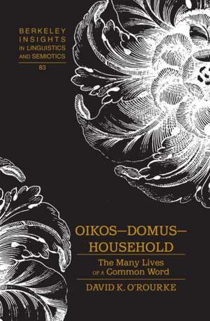 Oikos - Domus - Household de David K. O'Rourke