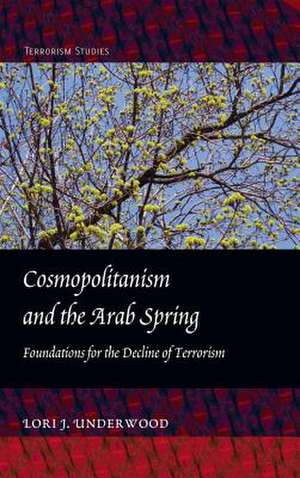 Cosmopolitanism and the Arab Spring de Lori J. Underwood