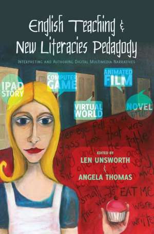 English Teaching and New Literacies Pedagogy de Len Unsworth