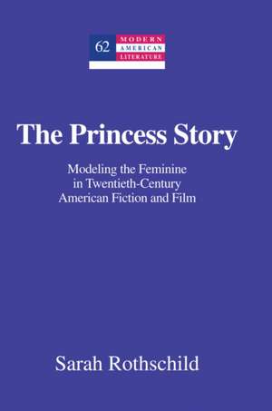 The Princess Story de Sarah Rothschild