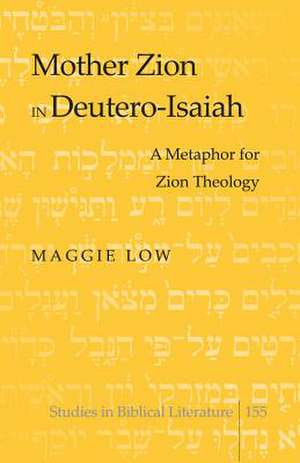 Mother Zion in Deutero-Isaiah de Maggie Low