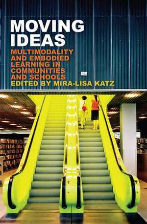 Moving Ideas de Mira-Lisa Katz