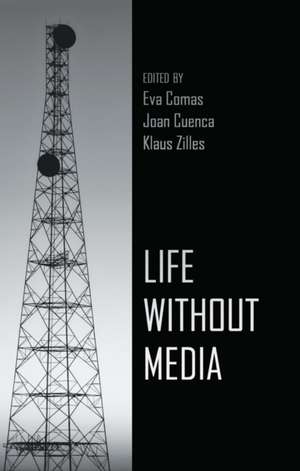 Life Without Media de Eva Comas