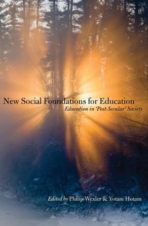 New Social Foundations for Education de Philip Wexler