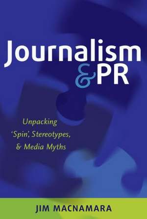 Journalism and PR de Jim Macnamara