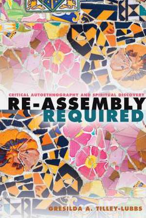 Re-Assembly Required de Gresilda A. Tilley-Lubbs