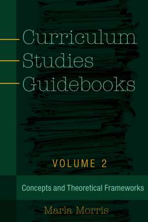 Curriculum Studies Guidebooks de Marla Morris