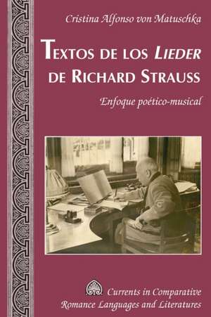 Textos de los «Lieder» de Richard Strauss de Cristina Alfonso Von Matuschka