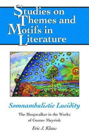 Somnambulistic Lucidity de Eric J. Klaus