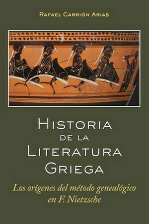 HISTORIA DE LA LITERATURA GRIEGA de Rafael Carrion Arias