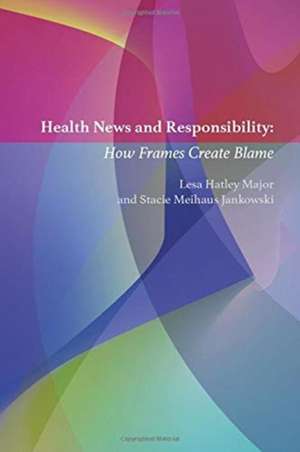 Health News and Responsibility de Stacie Meihaus Jankowski