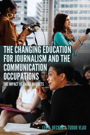 Changing Education for Journalism and the Communication Occupations de Tudor Vlad