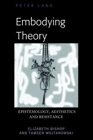 Embodying Theory de Elizabeth Bishop