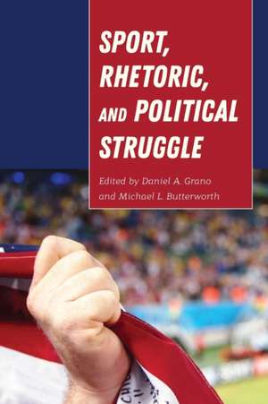 Sport, Rhetoric, and Political Struggle