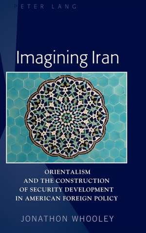 Imagining Iran de Jonathon Patrick Whooley