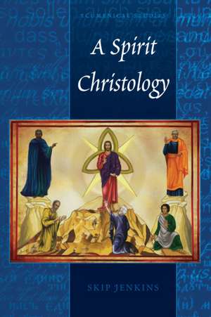 A Spirit Christology de Skip Jenkins