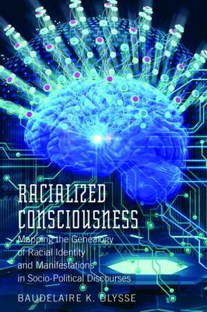 Racialized Consciousness de Baudelaire Ulysse