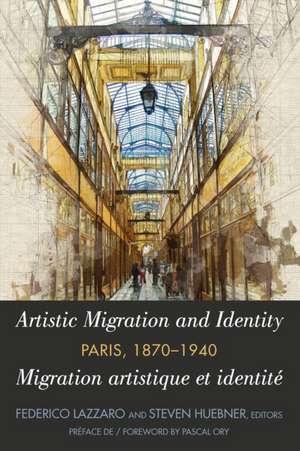 Artistic Migration and Identity in Paris, 1870-1940 / Migration artistique et identité à Paris, 1870-1940