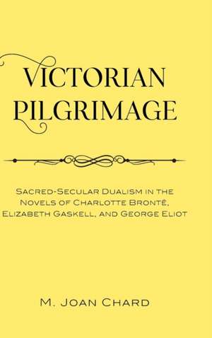 Victorian Pilgrimage de M. Joan Chard