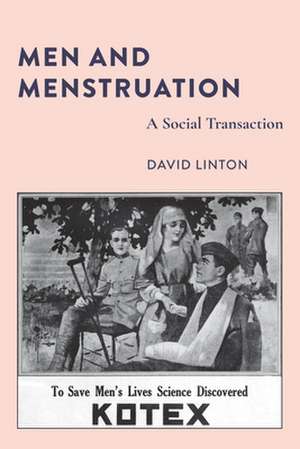 Men and Menstruation de David Linton