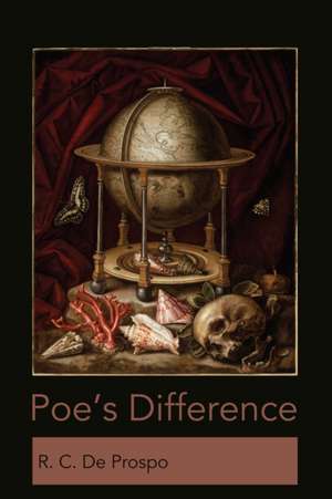 Poe's Difference de R. C. De Prospo