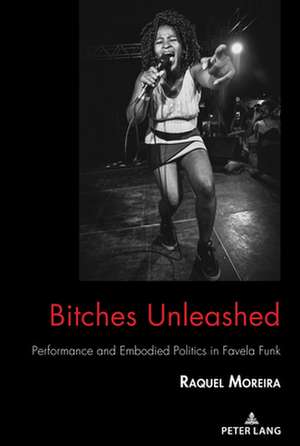 Bitches Unleashed de Raquel Moreira