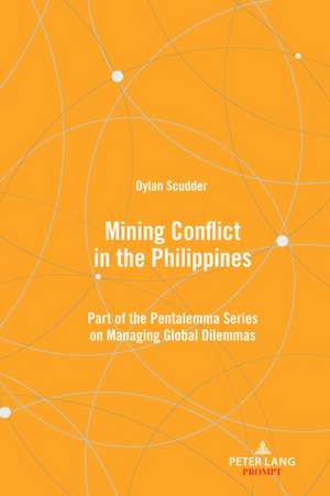 Mining Conflict in the Philippines de Dylan Scudder