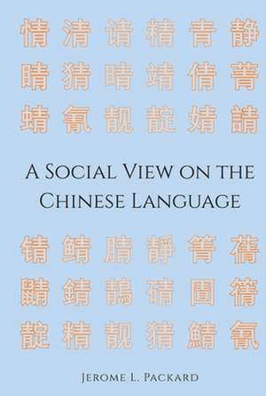 Social View on the Chinese Language de Jerome L. Packard