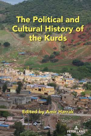 Political and Cultural History of the Kurds de Amir Harrak