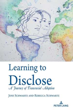 Learning to Disclose de Rebecca Schwartz