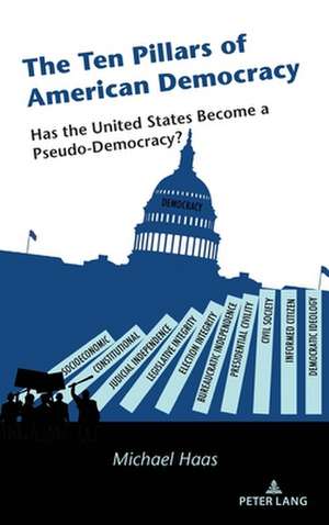 Ten Pillars of American Democracy de Michael Haas