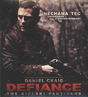 Defiance: The Bielski Partisans de Nechama Tec