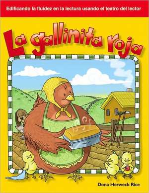 La Gallinita Roja de Dona Herweck Rice