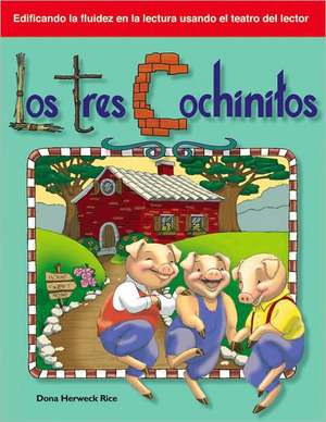 Los Tres Cochinitos de Dona Herweck Rice