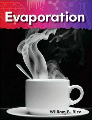 Evaporation: Matter de William B. Rice