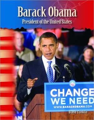 Barack Obama: President of the United States de Blaine Conklin