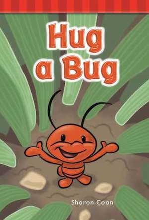 Hug a Bug de Sharon Coan