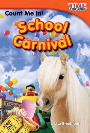 Count Me In! School Carnival (Early Fluent Plus) de Lisa Greathouse