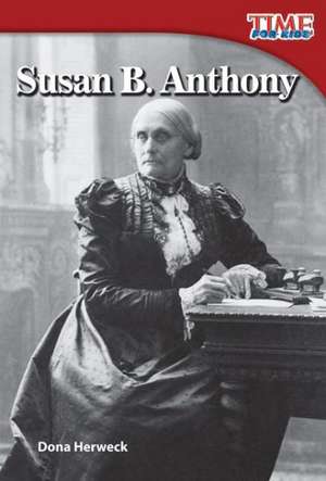 Susan B. Anthony (Early Fluent Plus) de Dona Herweck Rice