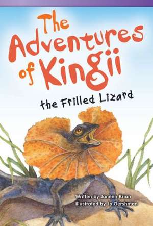 The Adventures of Kingii the Frilled Lizard (Fluent) de Janeen Brian