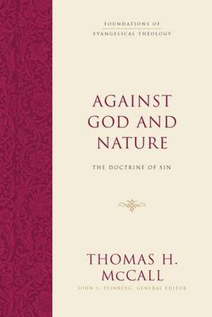 Against God and Nature – The Doctrine of Sin de Thomas H. Mccall